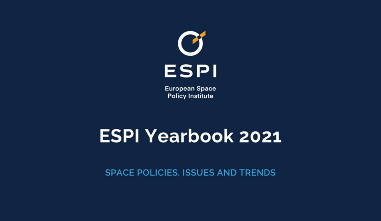 ESPI Yearbook 2021 – Space Policies, Issues, and Trends of the European space sector in a global context